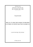 Luận văn Thạc sĩ Luật học: Hiệu lực của thỏa thuận trọng tài theo pháp luật trọng tài thương mại ở Việt Nam hiện nay