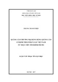 Luận văn Thạc sĩ Luật học: Quảng cáo thương mại bằng bảng quảng cáo cố định theo pháp luật Việt Nam từ thực tiễn tỉnh Bình Phước