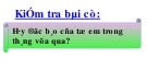 Bài giảng môn Tiếng Việt lớp 3 năm học 2020-2021 - Tuần 21: Tập làm văn Nói về tri thức. Nghe - kể: Nâng niu từng hạt giống (Trường Tiểu học Thạch Bàn B)