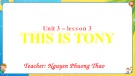 Bài giảng môn Tiếng Anh lớp 3 năm học 2021-2022 - Unit 3: Lesson 3 (Trường Tiểu học Thạch Bàn B)