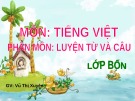 Bài giảng môn Tiếng Việt lớp 4 năm học 2015-2016 - Tuần 4: Luyện từ và câu Luyện tập về từ ghép và từ láy (Trường Tiểu học Thạch Bàn B)