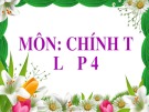 Bài giảng môn Tiếng Việt lớp 4 năm học 2020-2021 - Tuần 16: Chính tả Kéo co (Trường Tiểu học Thạch Bàn B)