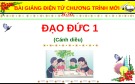 Bài giảng môn Đạo đức lớp 1 sách Cánh diều năm học 2020-2021 - Bài 4: Gọn gàng, sạch sẽ (Trường Tiểu học Thạch Bàn B)