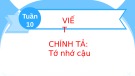 Bài giảng môn Tiếng Việt lớp 2 sách Kết nối tri thức năm học 2021-2022 - Bài 18: Chính tả Tớ nhớ cậu (Trường Tiểu học Thạch Bàn B)