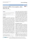 Canonical mRNA is the exception, rather than the rule