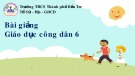 Bài giảng môn GDCD lớp 6 - Bài 2: Yêu thương con người