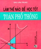 Bí quyết học tốt Toán phổ thông: Phần 1