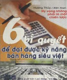 6 bí quyết bán hàng siêu việt: Phần 1