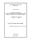 Luận văn Thạc sĩ Luật học: Giải quyết tranh chấp về quyền sử dụng đất của vợ chồng khi ly hôn theo Luật hôn nhân và gia đình năm 2000