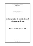 Luận văn Thạc sĩ Luật học: Thi hành pháp luật về đấu giá quyền sử dụng đất trên địa bàn tỉnh Bắc Giang