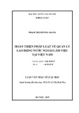 Luận văn Thạc sĩ Luật học: Hoàn thiện pháp luật về quản lý lao động nước ngoài làm việc tại Việt Nam