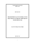 Luận văn Thạc sĩ Luật học: Thi hành pháp luật về vệ sinh an toàn thực phẩm ở cấp Phường trên địa bàn thành phố Hà Nội