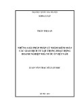 Luận văn Thạc sĩ Luật học: Những giải pháp pháp lý nhằm kiểm soát các giao dịch tư lợi trong hoạt động doanh nghiệp nhà nước ở Việt Nam