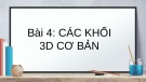 Bài giảng Thiết kế đồ họa 3DS MAX: Bài 4 - Nguyễn Thị Lan Anh: