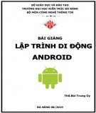 Bài giảng Lập trình di động android: Phần 1 - ThS. Bùi Trung Úy