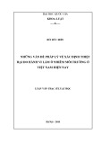 Luận văn Thạc sĩ Luật học: Những vấn đề pháp lý về xác định thiệt hại do hành vi làm ô nhiễm môi trường ở Việt Nam hiện nay