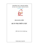 Bài giảng Quản trị chiến lược: Phần 1 - ThS. Lê Thị Bích Ngọc