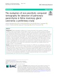 The evaluation of non-anesthetic computed tomography for detection of pulmonary parenchyma in feline mammary gland carcinoma: A preliminary study