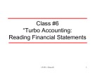 Lecture Class #6: Turbo accounting: Reading financial statements