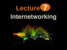 Lecture 7: Internetworking