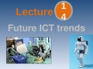 Lecture 14: Future ICT trends