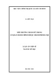 Luận án Tiến sĩ Mỹ học: Môi trường thẩm mỹ các cơ quan hành chính nhà nước thuộc thành phố Hà Nội