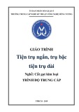 Giáo trình Tiện trụ ngắn, trụ bậc, tiện trụ dài (Nghề: Cắt gọt kim loại - Trung cấp) - Trường TCN Kỹ thuật công nghệ Hùng Vương