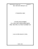 Luận án Tiến sĩ Quản lý công: Văn hóa trách nhiệm của công chức hành chính trong thực thi công vụ ở Việt Nam hiện nay