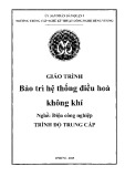 Giáo trình Bảo trì hệ thống điều hòa không khí (Nghề: Điện công nghiệp) - Trường TCN Kỹ thuật công nghệ Hùng Vương