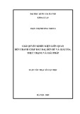 Luận văn Thạc sĩ Luật học: Giải quyết khiếu kiện liên quan đến tranh chấp đất đai, đền bù và giải tỏa - Thực trạng và giải pháp