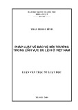 Luận văn Thạc sĩ Luật học: Pháp luật về bảo vệ môi trường trong lĩnh vực du lịch ở Việt Nam