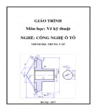 Giáo trình Vẽ kỹ thuật (Nghề Công nghệ ô tô - Trình độ Trung cấp): Phần 2 - CĐ GTVT Trung ương I