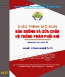 Giáo trình Bảo dưỡng và sửa chữa hệ thống phân phối khí (Nghề Công nghệ ô tô - Trình độ Trung cấp): Phần 1 - CĐ GTVT Trung ương I