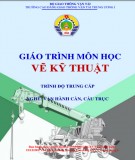 Giáo trình Vẽ kỹ thuật (Nghề Vận hành cần, cầu trục - Trình độ Trung cấp): Phần 1 - CĐ GTVT Trung ương I