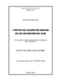 Luận văn Thạc sĩ Luật học: Ý thức pháp luật của người chưa thành niên qua thực tiễn quận Hoàng Mai, Hà Nội