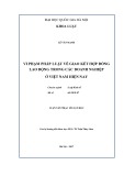 Luật văn Thạc sĩ Luật học: Vi phạm pháp luật về giao kết hợp đồng lao động trong các doanh nghiệp ở Việt Nam hiện nay