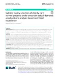 Subsidy policy selection of elderly care service projects under uncertain actual demand: A real options analysis based on China’s experience