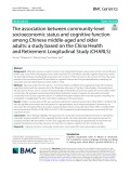 The association between community-level socioeconomic status and cognitive function among Chinese middle-aged and older adults: A study based on the China Health and Retirement Longitudinal Study (CHARLS)