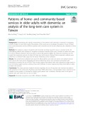 Patterns of home- and community‐based services in older adults with dementia: An analysis of the long‐term care system in Taiwan