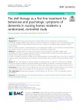 The doll therapy as a first-line treatment for behavioral and psychologic symptoms of dementia in nursing homes residents: A randomized, controlled study