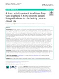 A timed activity protocol to address sleepwake disorders in home dwelling persons living with dementia: The healthy patterns clinical trial