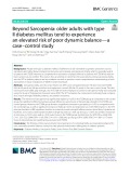 Beyond Sarcopenia: Older adults with type II diabetes mellitus tend to experience an elevated risk of poor dynamic balance—a case–control study