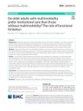 Do older adults with multimorbidity prefer institutional care than those without multimorbidity? The role of functional limitation