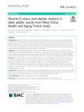 Vitamin D status and obesity markers in older adults: Results from West China Health and Aging Trends study