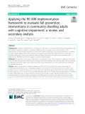 Applying the RE-AIM implementation framework to evaluate fall prevention interventions in community dwelling adults with cognitive impairment: A review and secondary analysis