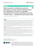 What do geriatric rehabilitation patients and experts consider relevant? Requirements for a digitalised e-coach for sustainable improvement of nutrition and physical activity in older adults – a qualitative focus group study