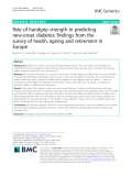 Role of handgrip strength in predicting new-onset diabetes: Findings from the survey of health, ageing and retirement in Europe
