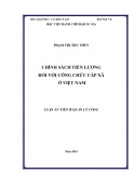 Luận án Tiến sĩ Quản lý công: Chính sách tiền lương đối với công chức cấp xã ở Việt Nam