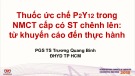Bài giảng Thuốc ức chế P2Y12 trong NMCT cấp có ST chênh lên: Từ khuyến cáo đến thực hành - PGS. TS. Trương Quang Bình