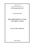 Luận án Tiến sĩ Kinh tế: Phát triển kinh tế tư nhân vùng Đông Nam Bộ